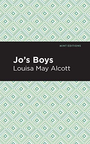 Jo's Boys - 9781513221045 by Louisa May Alcott, Mint Editions, 9781513221045