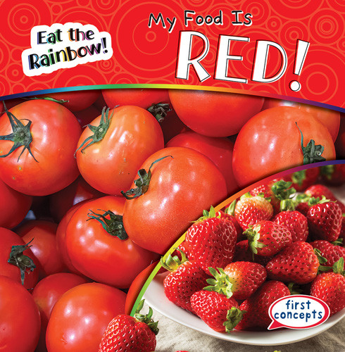 My Food Is Red! - 9781538284940 by Kathleen Connors, 9781538284940