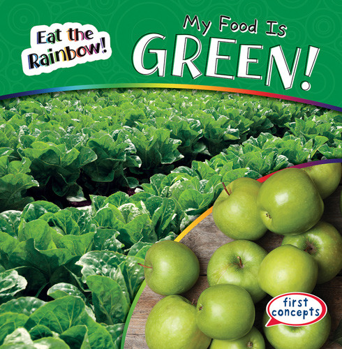My Food Is Green! - 9781538285039 by Kathleen Connors, 9781538285039