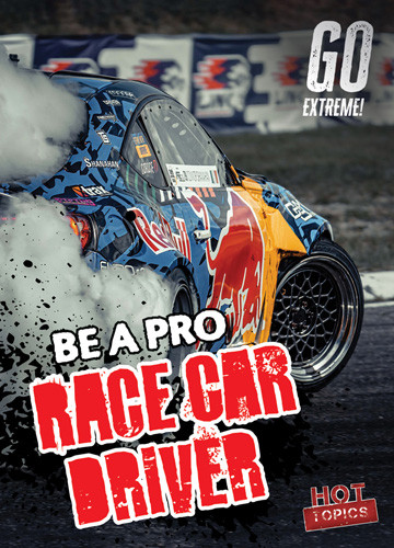 Be a Pro Race Car Driver - 9781538286937 by Lynda Arnez, 9781538286937