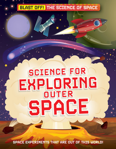 Science for Exploring Outer Space by Mark Thompson, 9781538287798