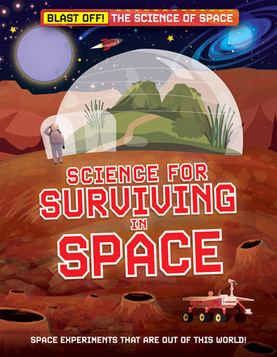 Science for Surviving in Space by Mark Thompson, 9781538287880