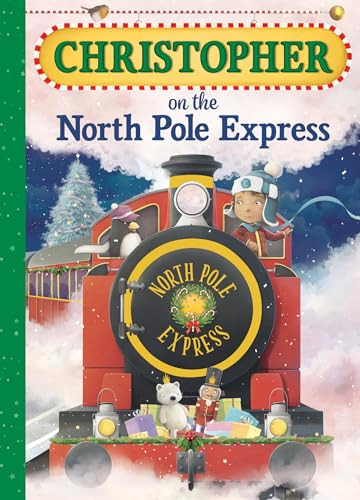 Christopher on the North Pole Express by JD Green, 9781728203201