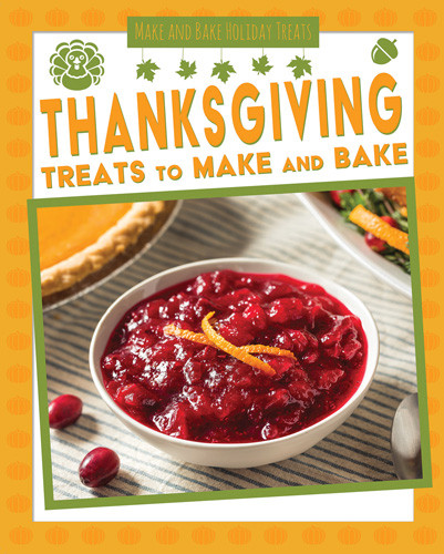 Thanksgiving Treats to Make and Bake - 9781538289068 by Ronne Randall, 9781538289068