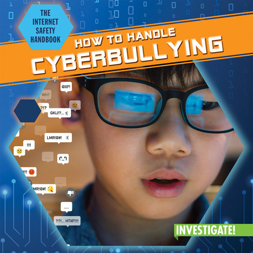 How to Handle Cyberbullying by Charley Light, 9781978535060