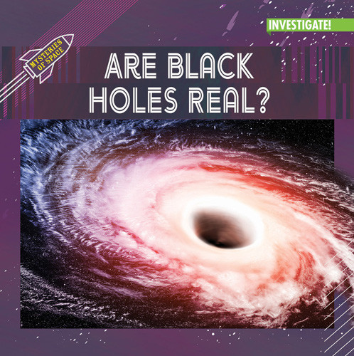 Are Black Holes Real? - 9781978535282 by Sophie Washburne, 9781978535282