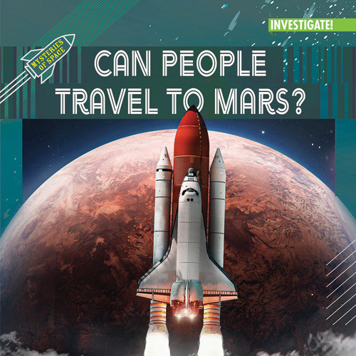 Can People Travel to Mars? by Simon Pierce, 9781978535336