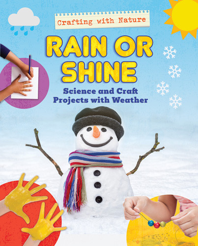 Rain or Shine: Science and Craft Projects with Weather by Ruth Owen, 9781978535664