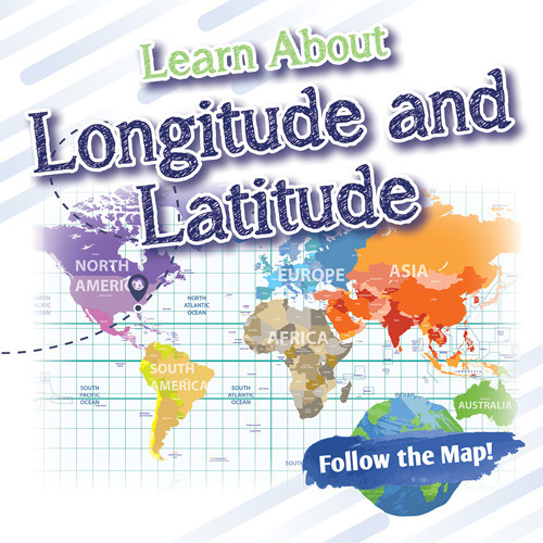 Learn About Latitude and Longitude - 9781978535763 by Benjamin Proudfit, 9781978535763