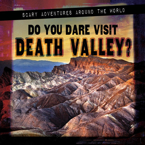 Do You Dare Visit Death Valley? by Megan Quick, 9781978535909