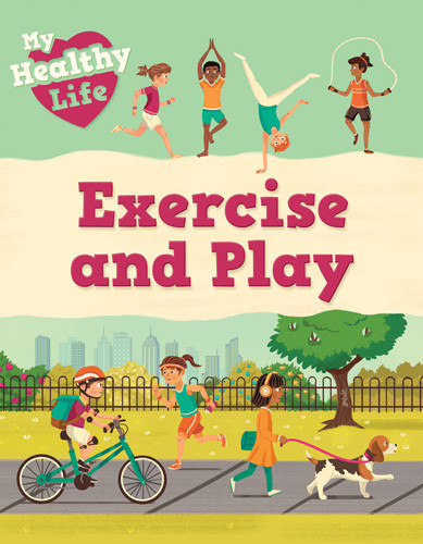 Exercise and Play - 9781642827460 by Katie Woolley, Ryan Wheatcraft, 9781642827460