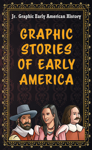 Graphic Stories of Early America - 9781642828436 by Alan Smith, 9781642828436