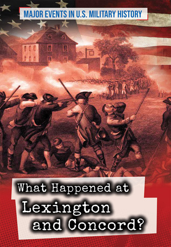 What Happened at Lexington and Concord? by Craig Boutland, 9781499474336