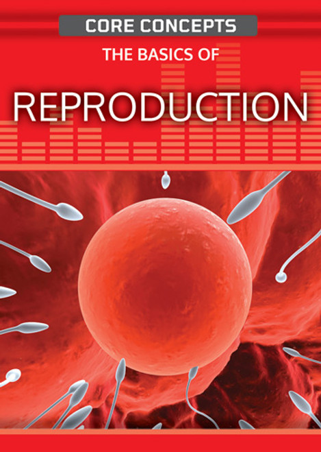 The Basics of Reproduction - 9781499474541 by Anne O'Daly, 9781499474541