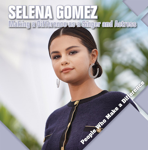 Selena Gomez (Making a Difference as a Singer and Actress) by Katie Kawa, 9781534544192