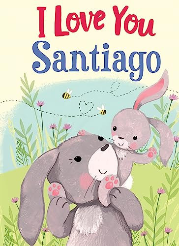 I Love You Santiago by JD Green, Joanne Partis, 9781728277967