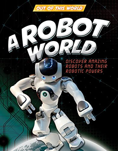 A Robot World - 9781502668868 by Clive Gifford, 9781502668868