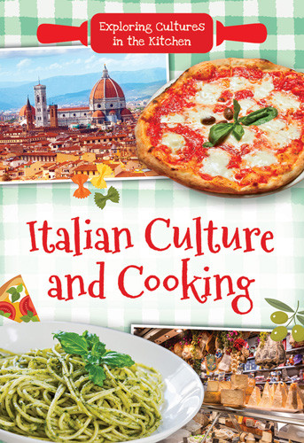 Italian Culture and Cooking by Lindsey Lowe, 9781502669049