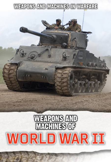 Weapons and Machines of World War II - 9781502669278 by Craig Boutland, 9781502669278