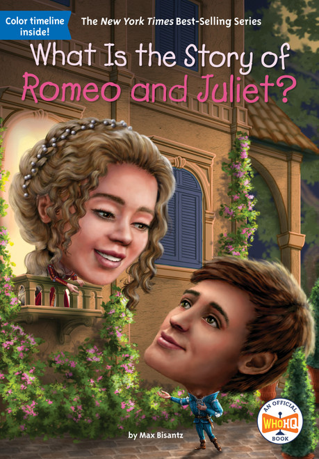 What Is the Story of Romeo and Juliet? by Max Bisantz, Who HQ, David Malan, 9781524792244