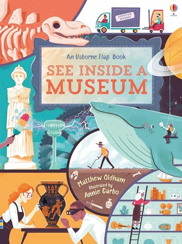 See Inside a Museum by Matthew Oldham, Annie Carbo, 9781805070764