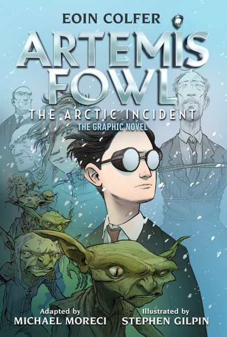 Artemis Fowl: The Arctic Incident: The Graphic Novel - 9781368065306 by Eoin Colfer, Michael Moreci, Stephen Gilpin, 9781368065306