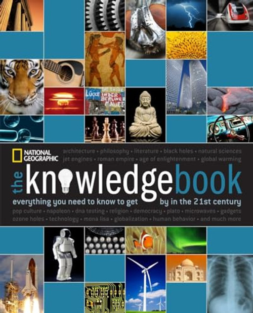 Knowledge Book, The (Everything You Need to Know to Get by in the 21st Century) by National Geographic, 9781426205187