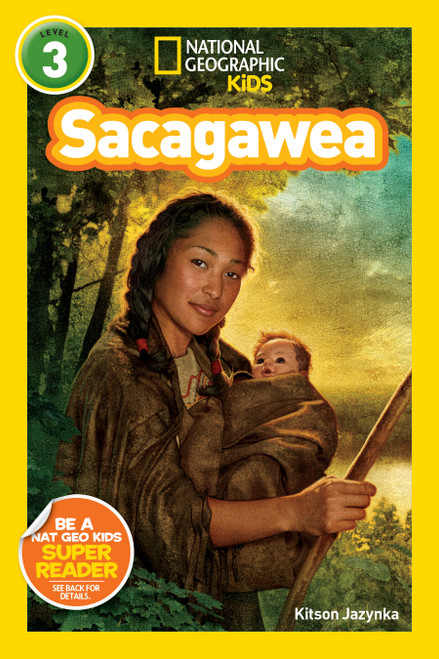Sacagawea (National Geographic Kids Readers, Level 3) by Kitson Jazynka, National Geographic Kids, 9781426319648