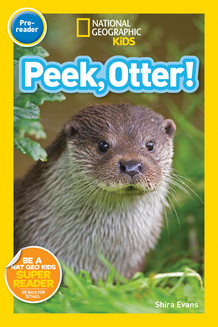 National Geographic Readers: Peek, Otter (Pre-Reader) by Shira Evans, National Geographic Kids, 9781426324369