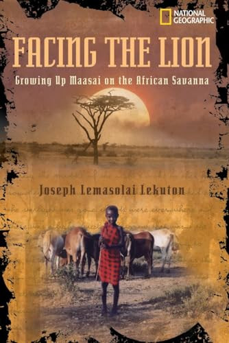 Facing the Lion (Growing Up Maasai on the African Savanna) by Herman J. Viola, 9780792272977