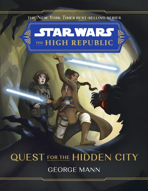 Star Wars: The High Republic: Quest for the Hidden City by George Mann, Nilah Magruder, 9781368080101