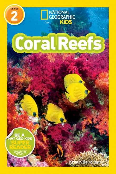 Coral Reefs (National Geographic Kids Readers, Level 2) by Kristin Baird Rattini, National Geographic Kids, 9781426321146