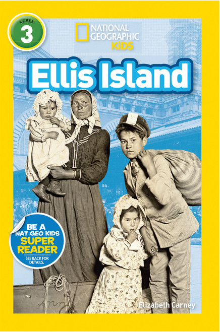 Ellis Island (National Geographic Kids Readers, Level 3) by Elizabeth Carney, National Geographic Kids, 9781426323423