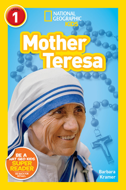 Mother Teresa (National Geographic Kids Readers, Level 1) by Barbara Kramer, National Geographic Kids, 9781426333484