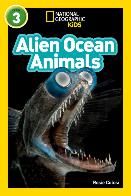 Alien Ocean Animals (National Geographic Kids Readers, Level 3) by Rosie Colosi, National Geographic Kids, 9781426337055