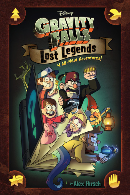 Gravity Falls: Lost Legends (4 All-New Adventures!) by Alex Hirsch, 9781368021425