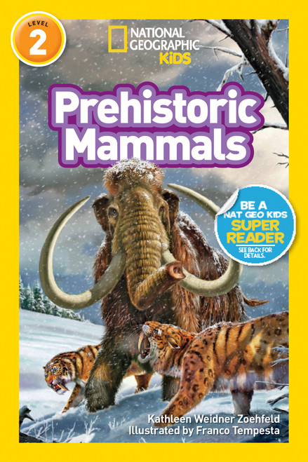 Prehistoric Mammals (National Geographic Kids Readers, Level 2) by Kathleen Weidner Zoehfeld, National Geographic Kids, 9781426319518