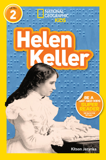 Helen Keller (National Geographic Kids Readers, Level 2) by Kitson Jazynka, National Geographic Kids, 9781426326691