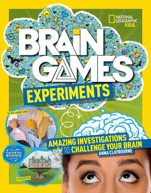 National Geographic Kids Brain Games: Experiments by Anna Claybourne, 9781426372537