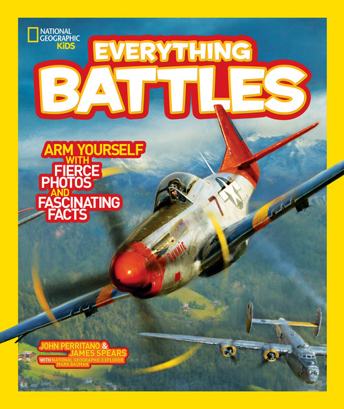 National Geographic Kids Everything Battles (Arm Yourself with Fierce Photos and Fascinating Facts) - 9781426311000 by James Spears, 9781426311000