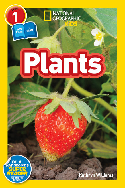 Plants (National Geographic Kids Readers, Level 1/Co-Reader) - 9781426326943 by Kathryn M. Williams, National Geographic Kids, 9781426326943