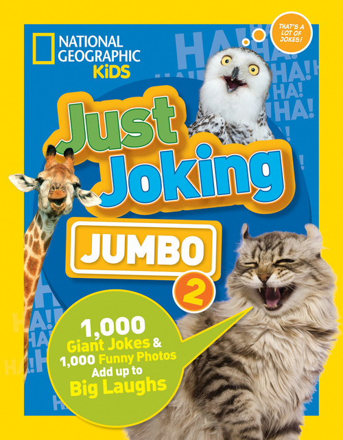 National Geographic Kids Just Joking Jumbo 2 (1,000 Giant Jokes & 1,000 Funny Photos Add Up to Big Laughs) - 9781426331688 by National Geographic Kids, 9781426331688