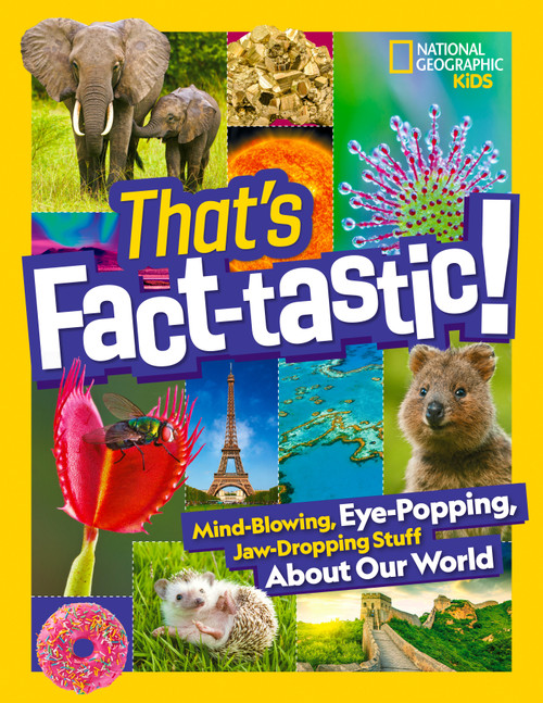 That's Fact-tastic! (Mind-blowing, Eye-popping, Jaw-dropping Stuff About Our World) - 9781426372261 by National Geographic, 9781426372261