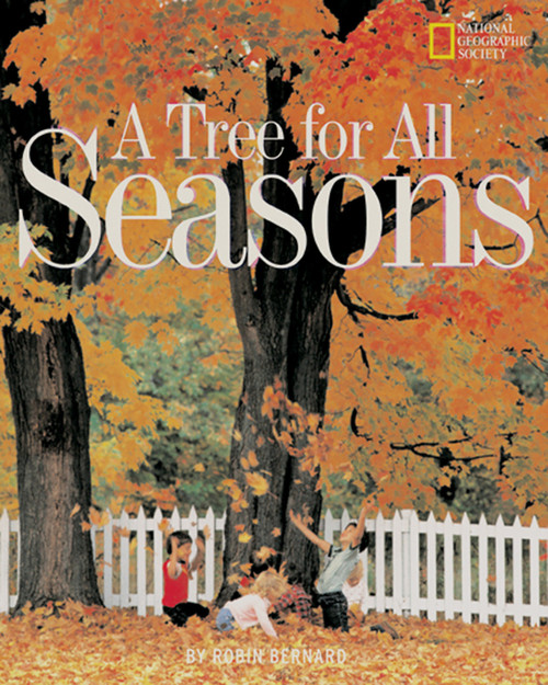 A Tree for All Seasons by Robin Bernard, 9780792266747