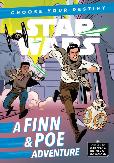Journey to Star Wars: The Rise of Skywalker: A Finn & Poe Adventure by Cavan Scott, 9781368043380