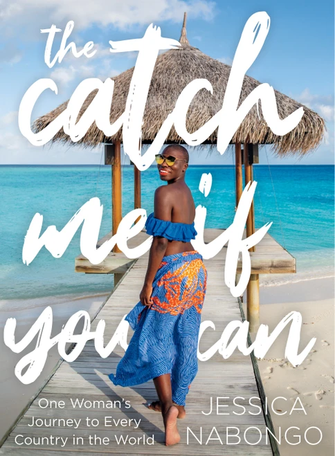 The Catch Me If You Can (One Woman's Journey to Every Country in the World) by Jessica Nabongo, 9781426222269