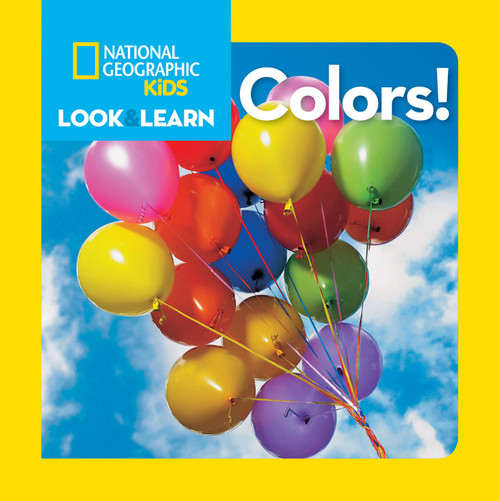 National Geographic Kids Look & Learn: Colors! by National Geographic Kids, 9781426309298