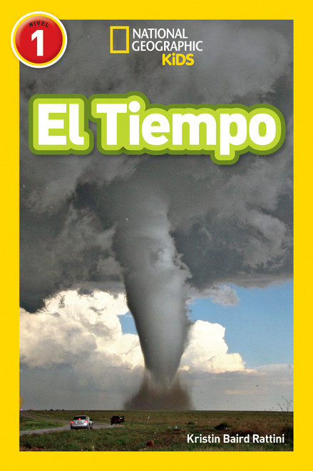 National Geographic Readers: El Tiempo (L1) (Spanish Edition) - 9781426333514 by Kristin Baird Rattini, 9781426333514