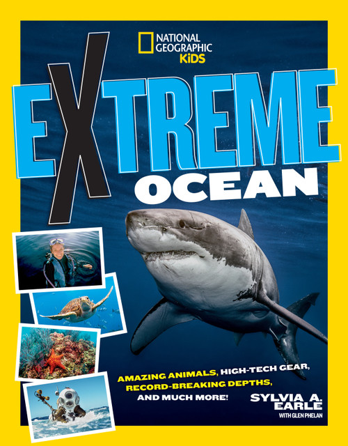 Extreme Ocean (Amazing Animals, High-Tech Gear, Record-Breaking Depths, and More) by Glen Phalen, 9781426336850