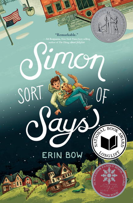 Simon Sort of Says (Newbery Honor Award Winner) by Erin Bow, 9781368082853